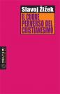 Žižek. L'eresia del Cristianesimo 